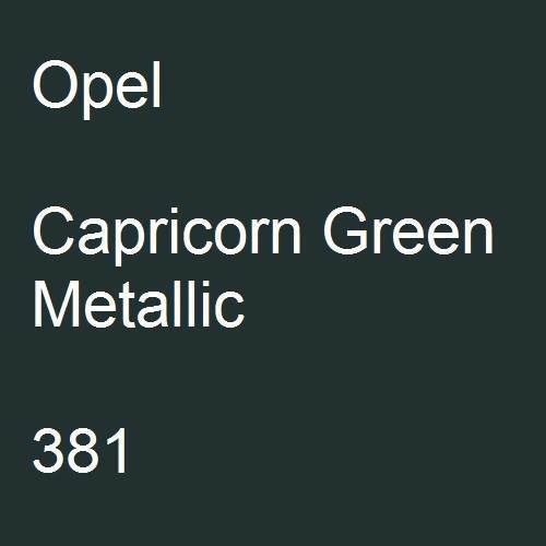 Opel, Capricorn Green Metallic, 381.